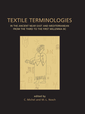 cover image of Textile Terminologies in the Ancient Near East and Mediterranean from the Third to the First Millennnia BC